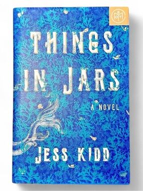 Things in Jars by Jess Kidd - hardback gothic dark academia fiction book